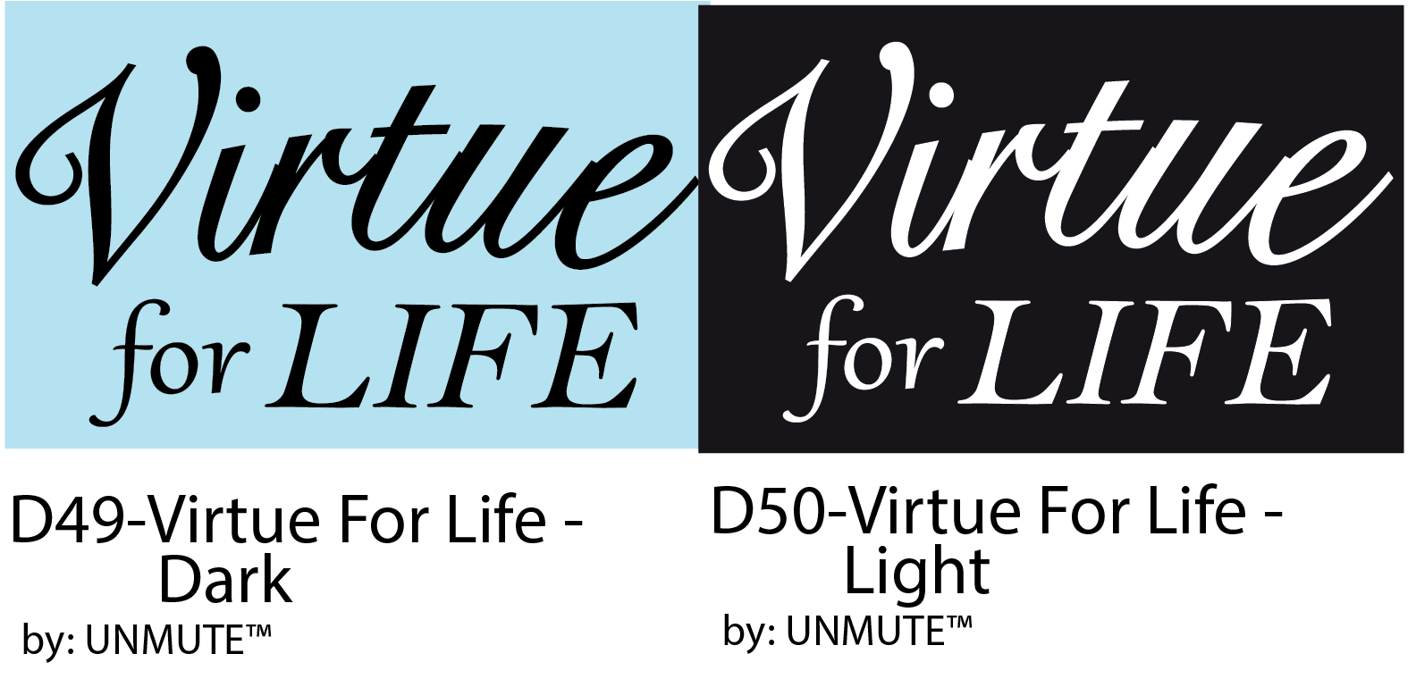 D49 D50 Virtue For Life